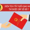 Diện tích tối thiểu bao nhiêu thì được cấp Sổ đỏ? ai chưa nắm rõ là thiệt lớn
